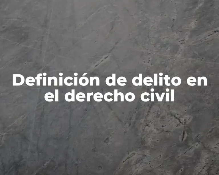 Definición de delito en el derecho civil