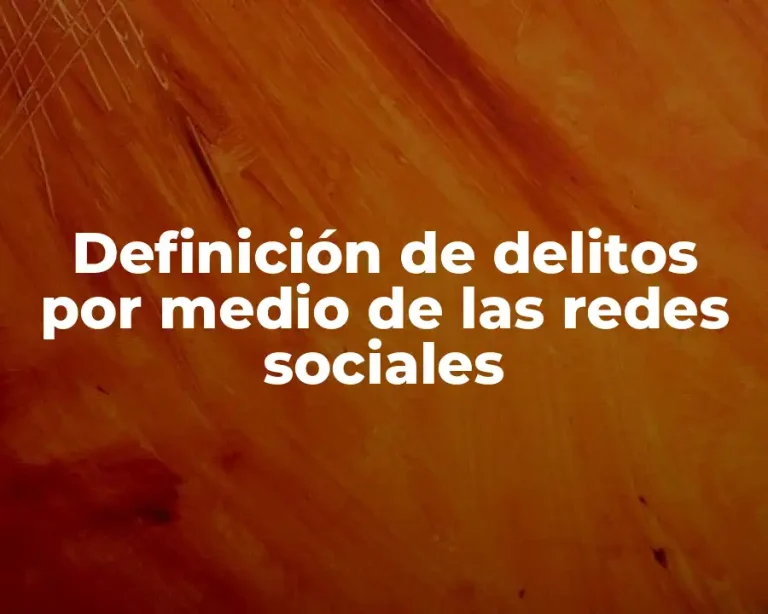 Definición de delitos por medio de las redes sociales