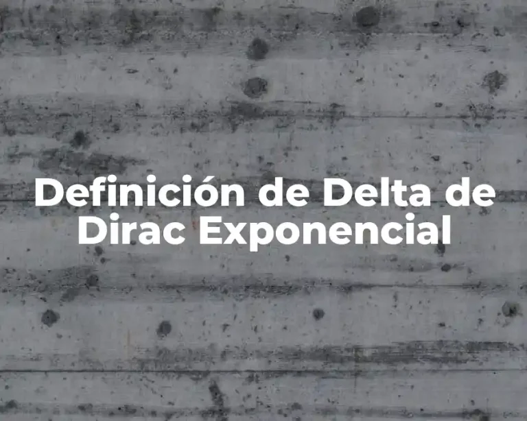 Definición de Delta de Dirac Exponencial