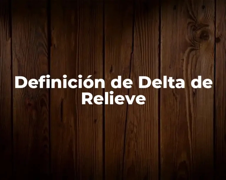 Definición de Delta de Relieve