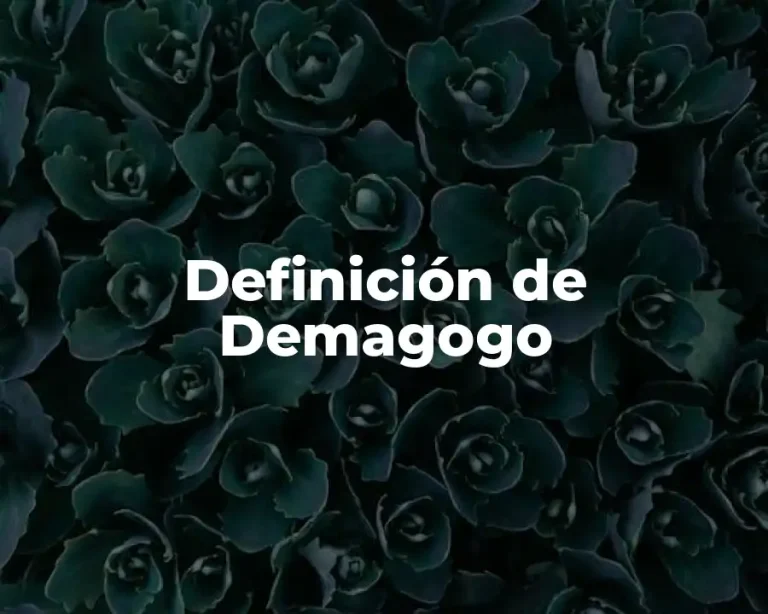 Definición de Demagogo