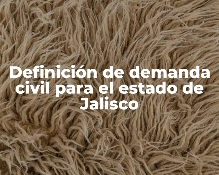Definición de demanda civil para el estado de Jalisco