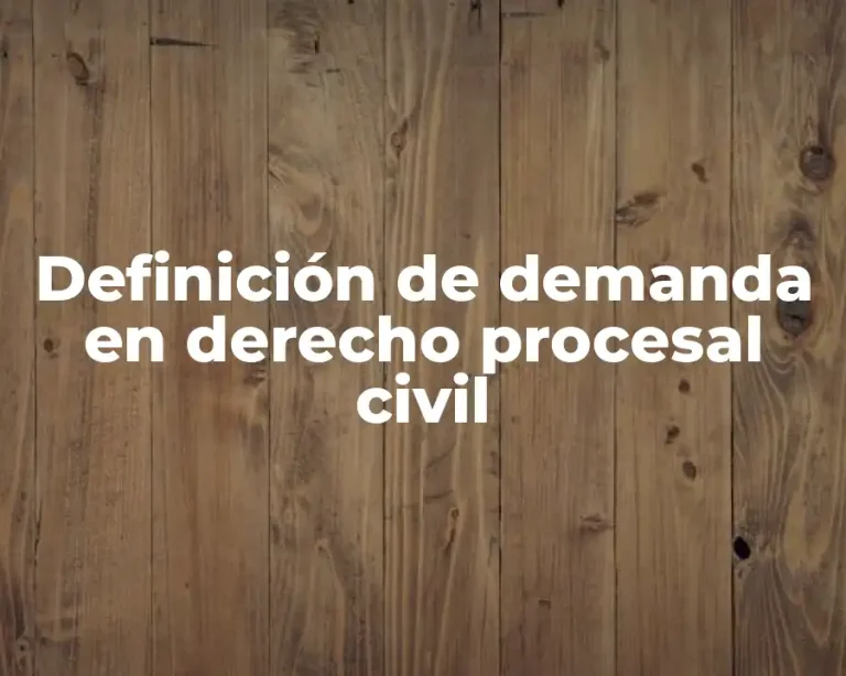 Definición de demanda en derecho procesal civil