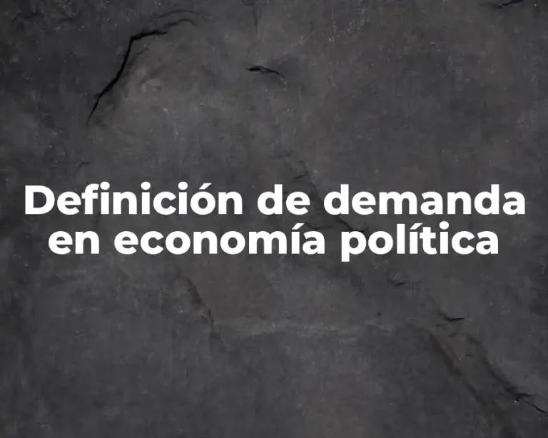 Definición de demanda en economía política