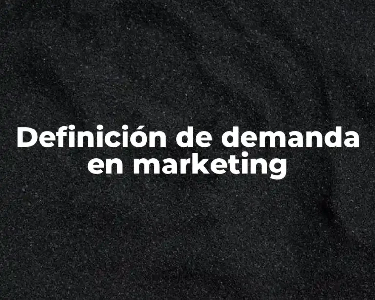 Definición de demanda en marketing