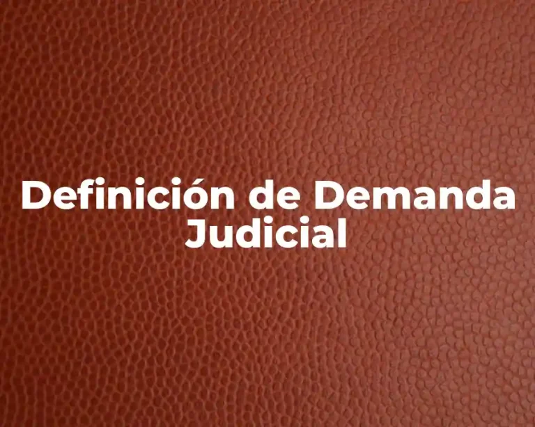 Definición de Demanda Judicial