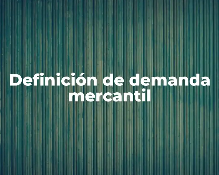 Definición de demanda mercantil