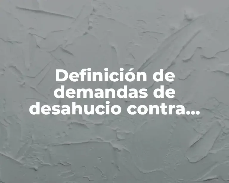 Definición de demandas de desahucio contra empresas morales