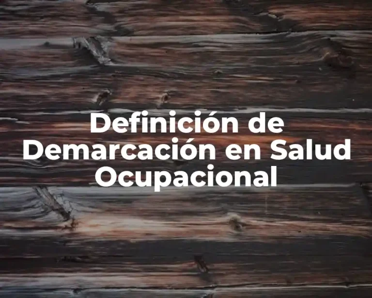 Definición de Demarcación en Salud Ocupacional