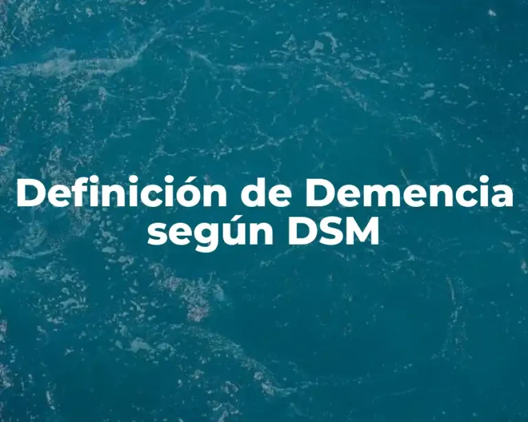 Definición de Demencia según DSM