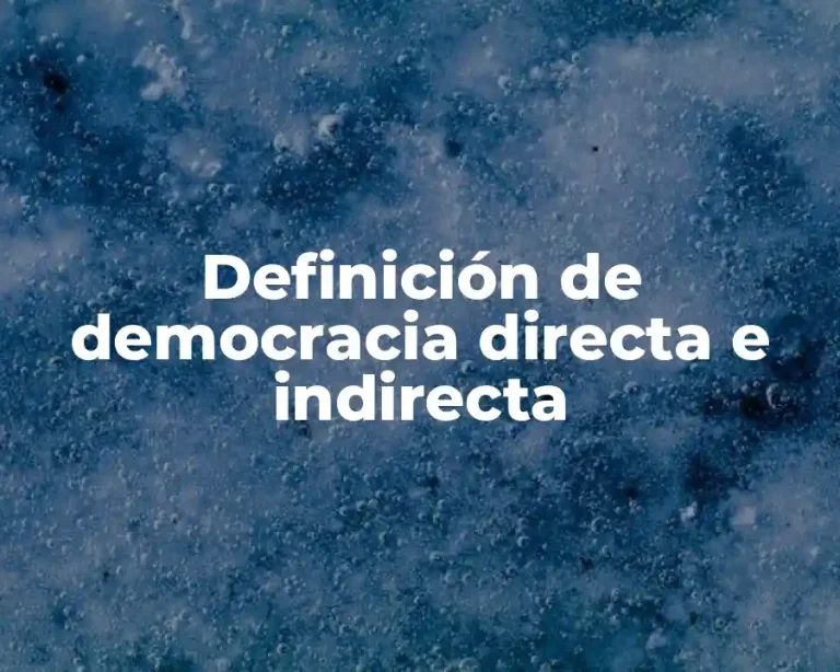 Definición de democracia directa e indirecta