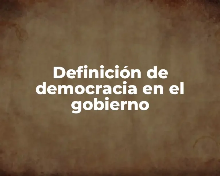 Definición de democracia en el gobierno