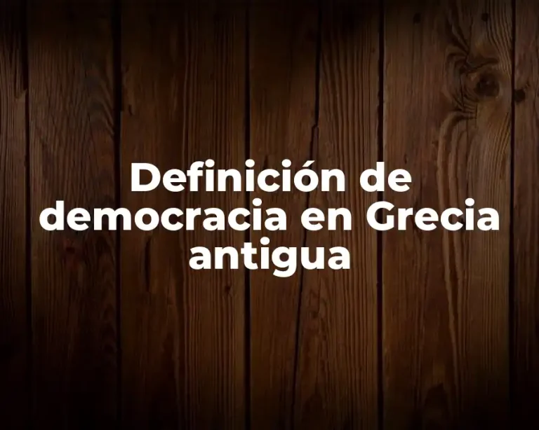 Definición de democracia en Grecia antigua