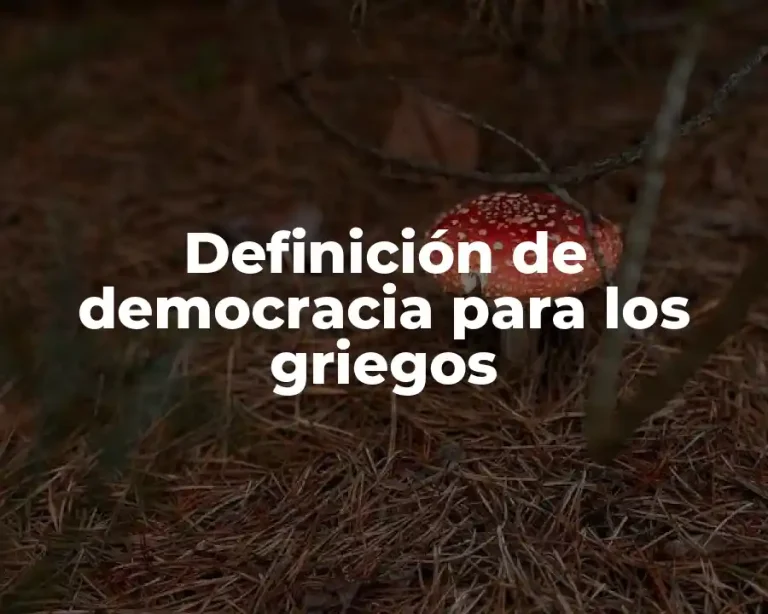 Definición de democracia para los griegos