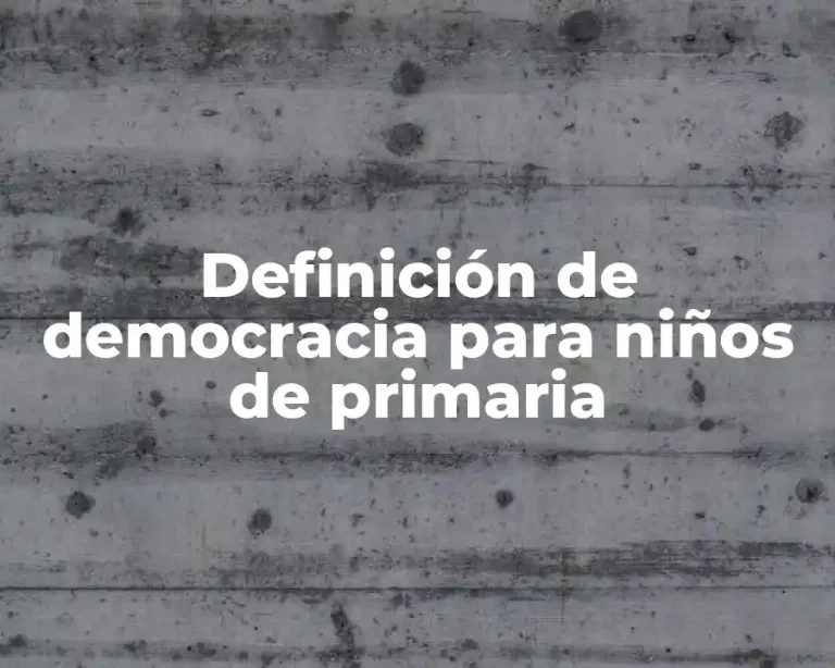 Definición de democracia para niños de primaria