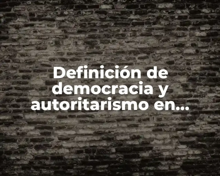 Definición de democracia y autoritarismo en América Latina