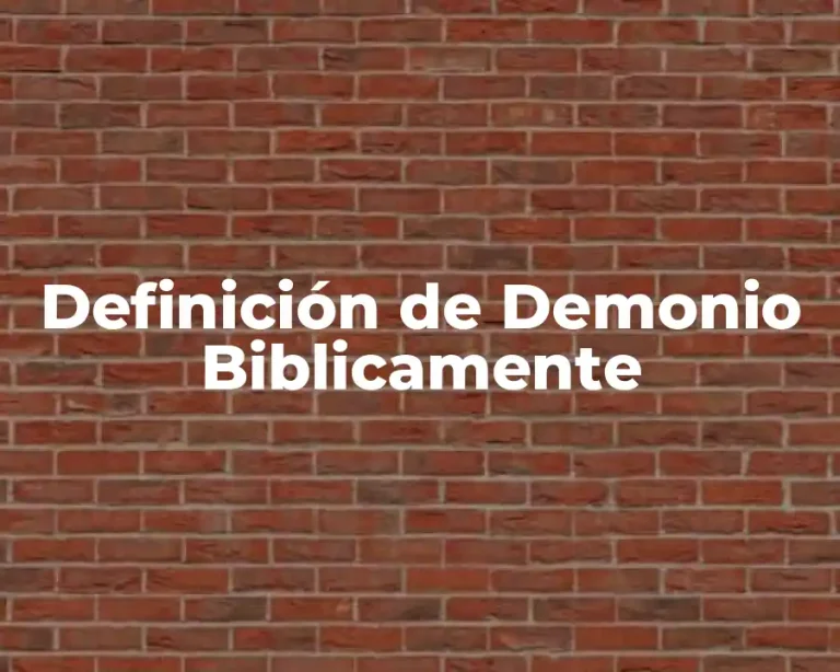 Definición de Demonio Biblicamente