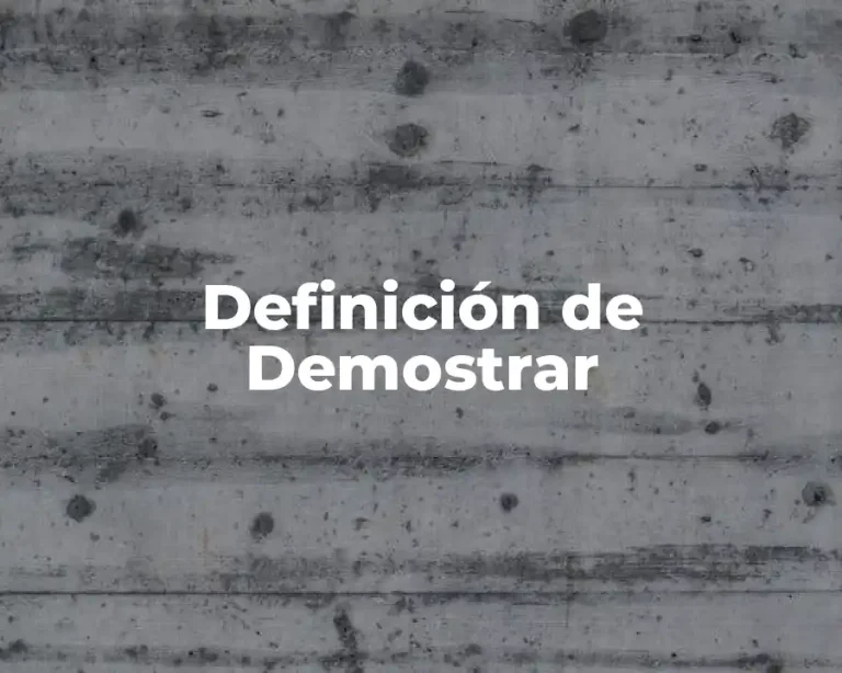 Definición de Demostrar