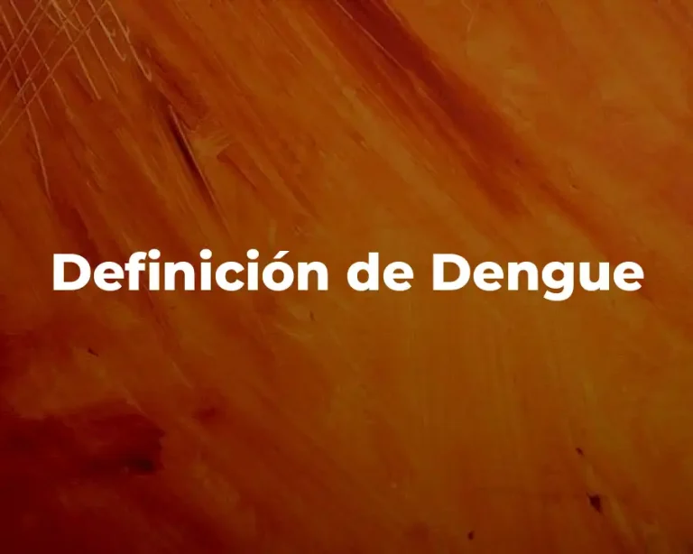 Definición de Dengue