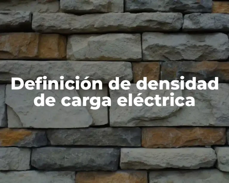Definición de densidad de carga eléctrica