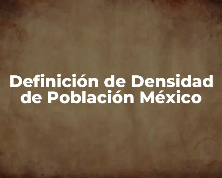 Definición de Densidad de Población México