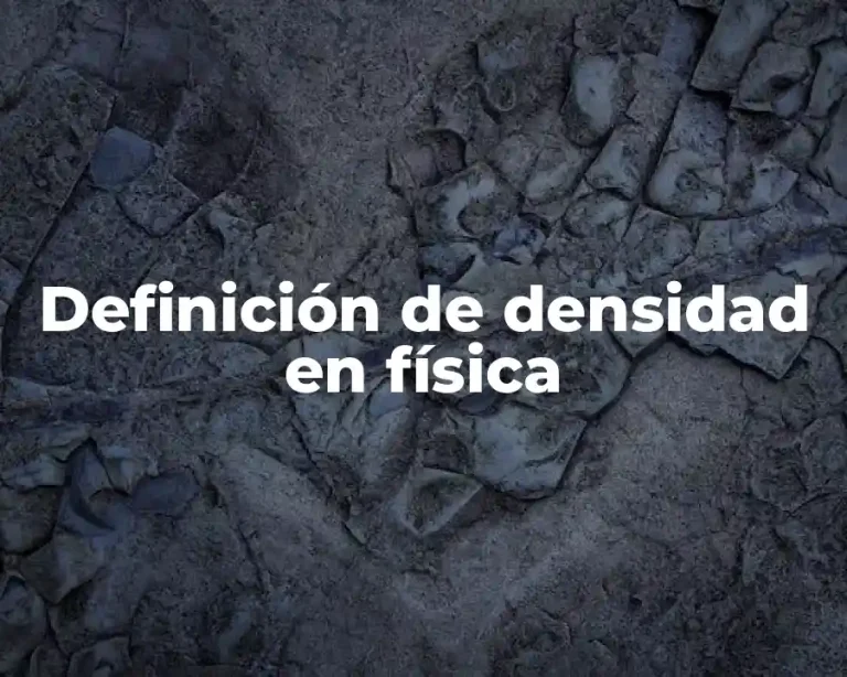 Definición de densidad en física