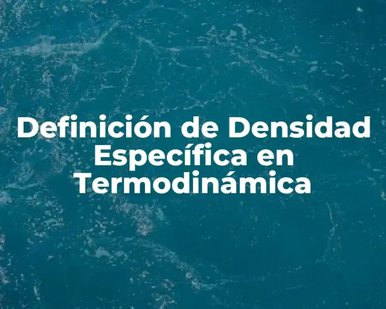 Definición de Densidad Específica en Termodinámica