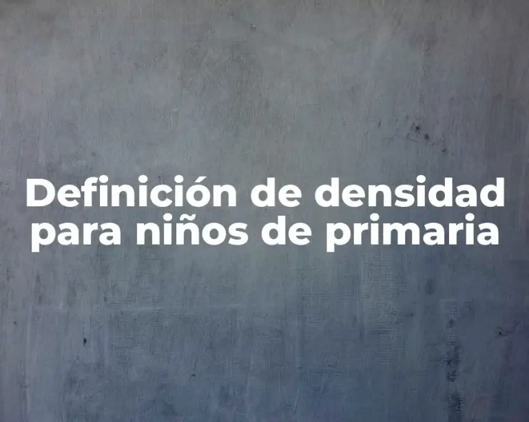 Definición de densidad para niños de primaria