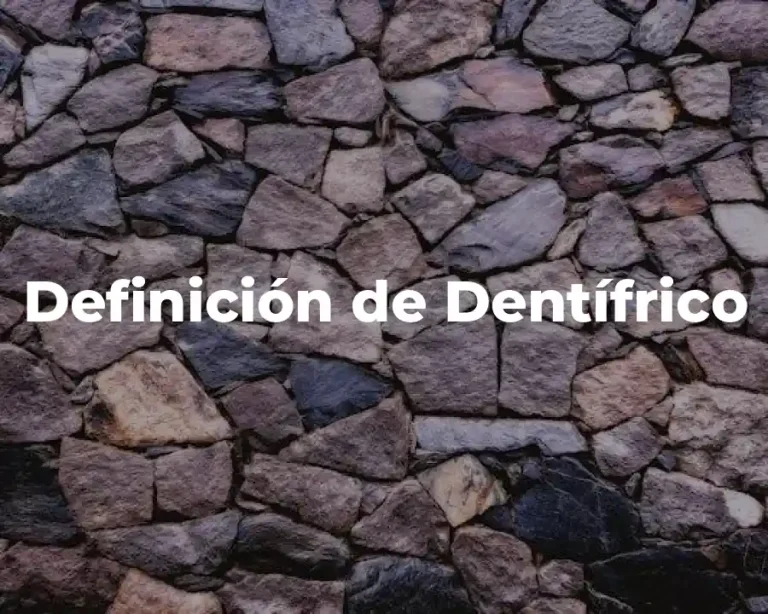 Definición de Dentífrico