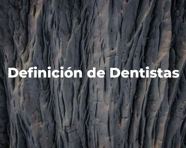 Definición de Dentistas