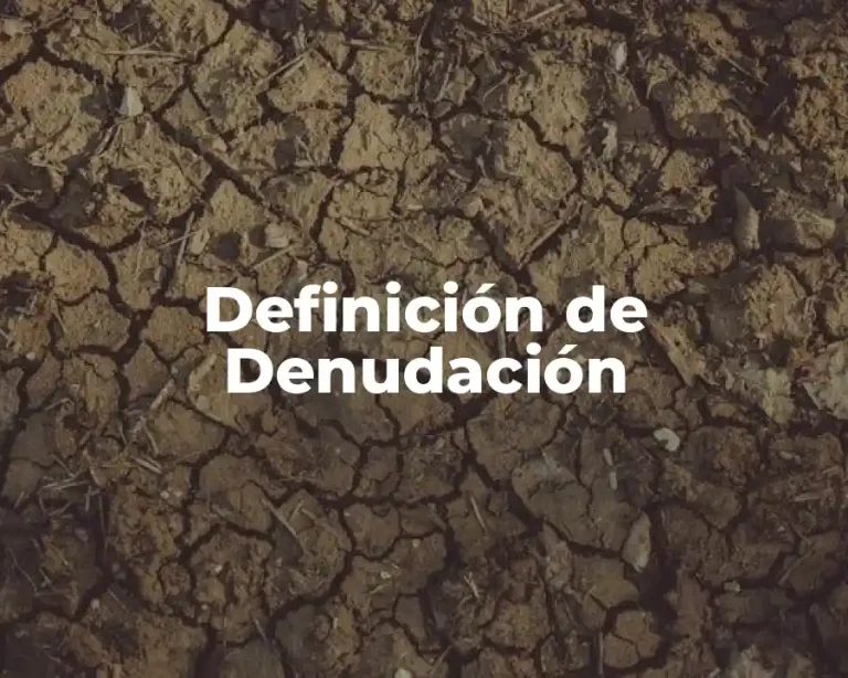 Definición de Denudación