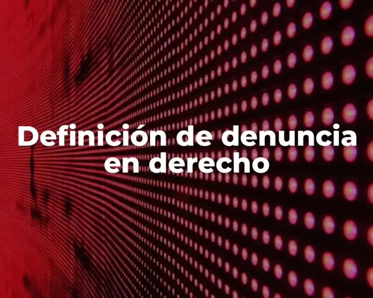 Definición de denuncia en derecho