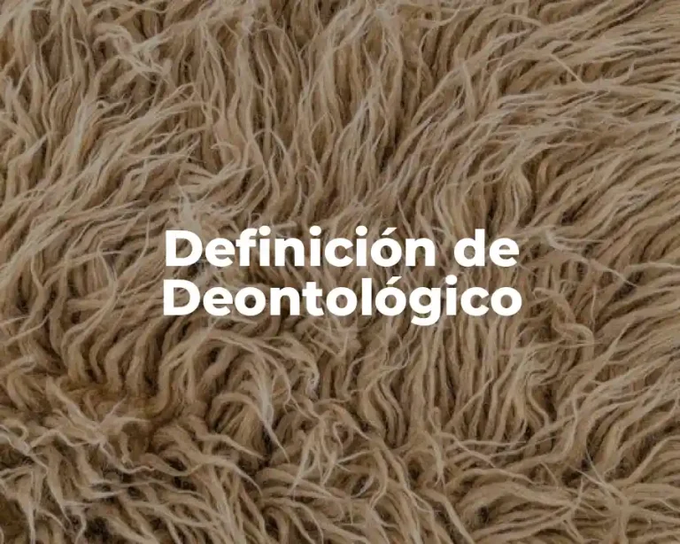 Definición de Deontológico
