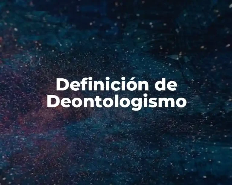 Definición de Deontologismo