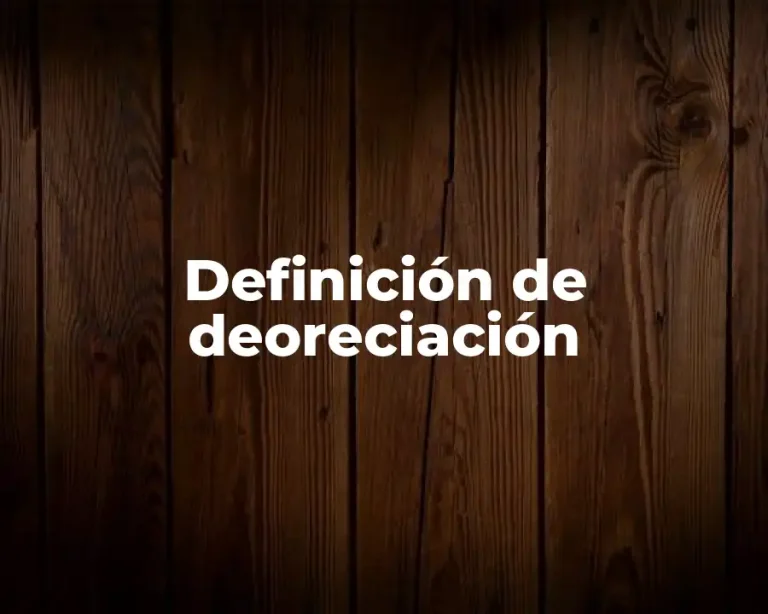 Definición de deoreciación
