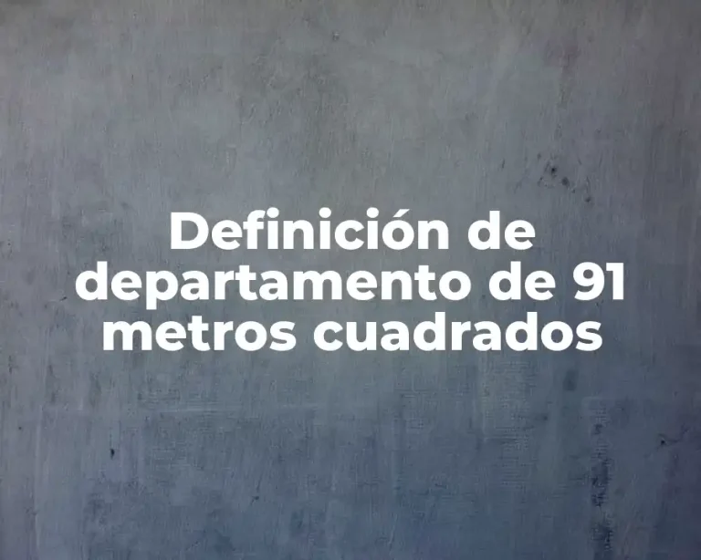 Definición de departamento de 91 metros cuadrados