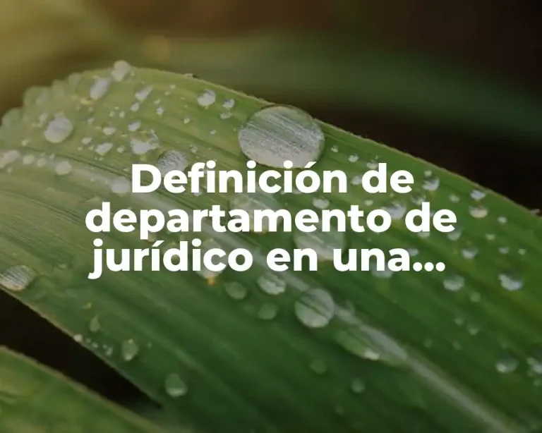 Definición de departamento de jurídico en una empresa