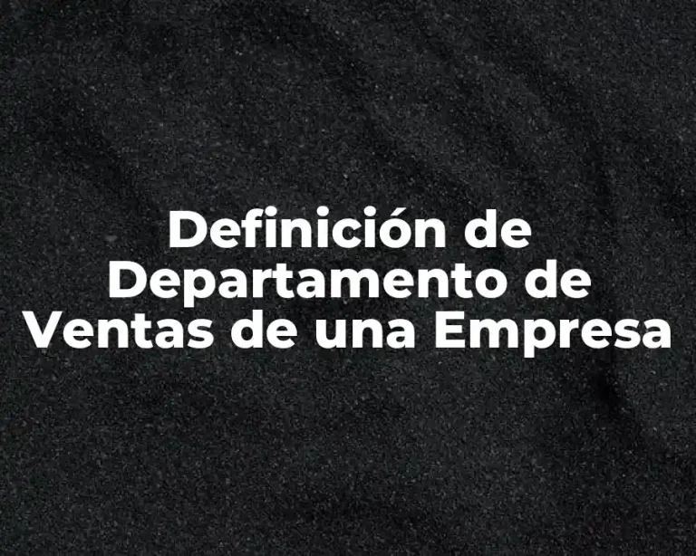 Definición de Departamento de Ventas de una Empresa