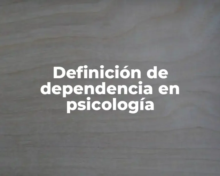 Definición de dependencia en psicología