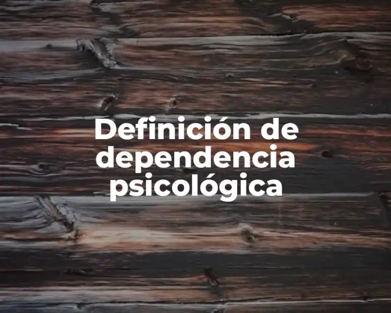 Definición de dependencia psicológica