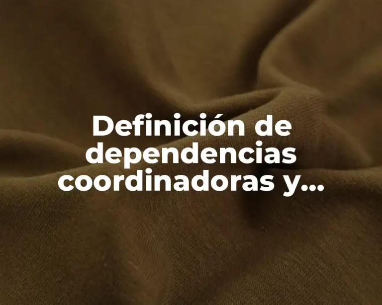 Definición de dependencias coordinadoras y globalizadoras