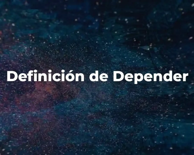 Definición de Depender