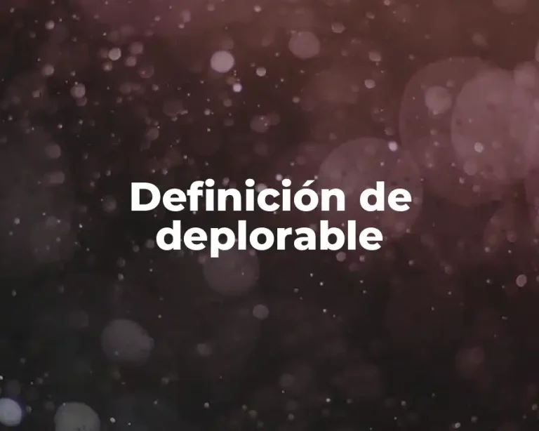 Definición de deplorable