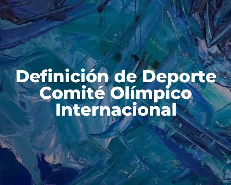 Definición de Deporte Comité Olímpico Internacional
