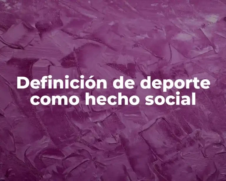 Definición de deporte como hecho social