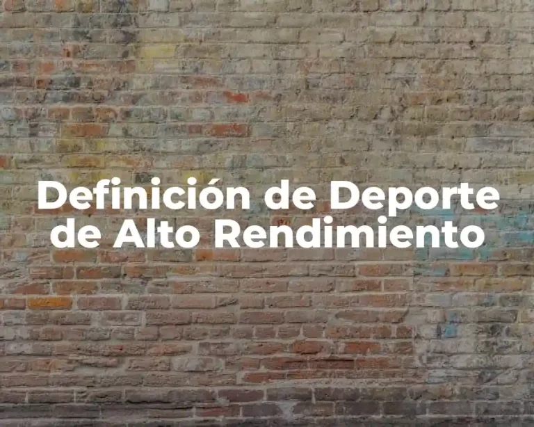 Definición de Deporte de Alto Rendimiento