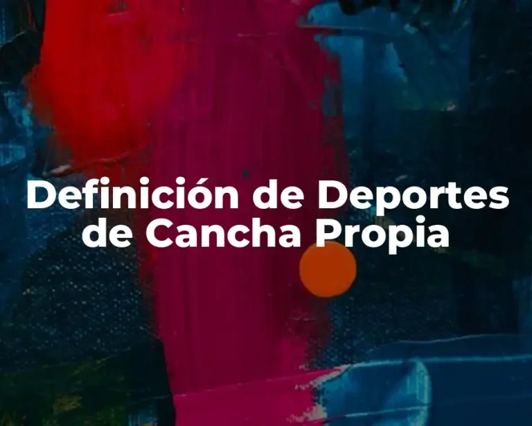 Definición de Deportes de Cancha Propia