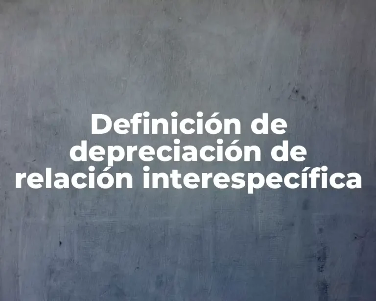 Definición de depreciación de relación interespecífica