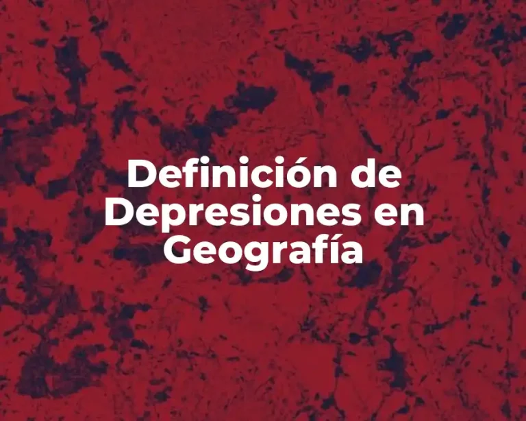 Definición de Depresiones en Geografía