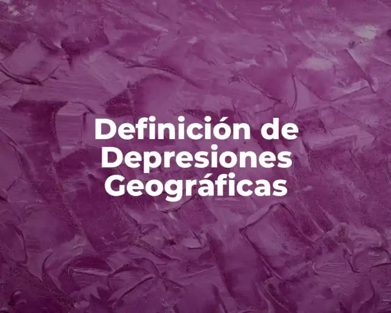 Definición de Depresiones Geográficas
